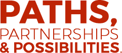 Paths, Partnerships and Possibilities